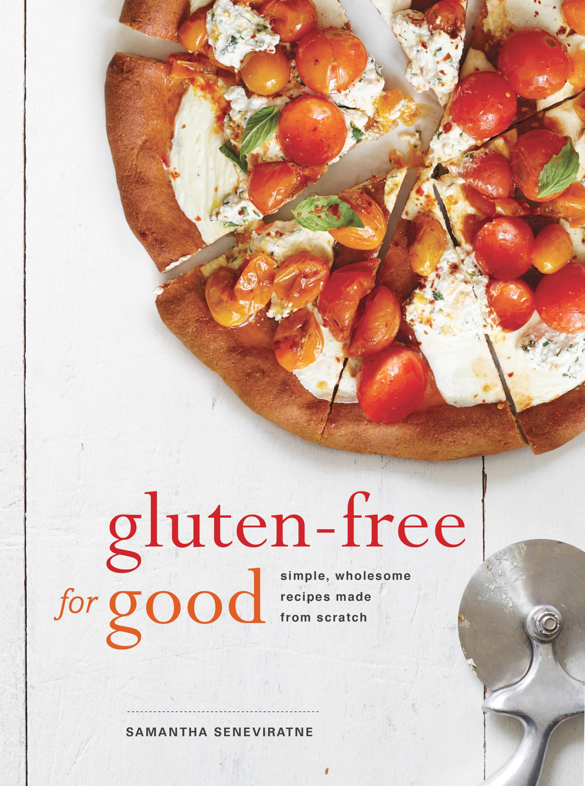 Gluten-free for good simple, wholesome recipes made from scratch cover image